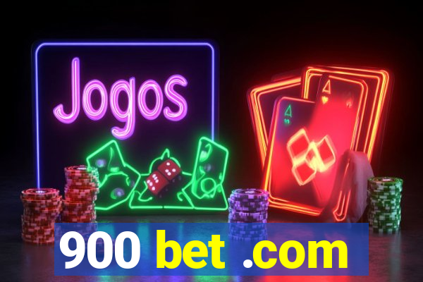 900 bet .com